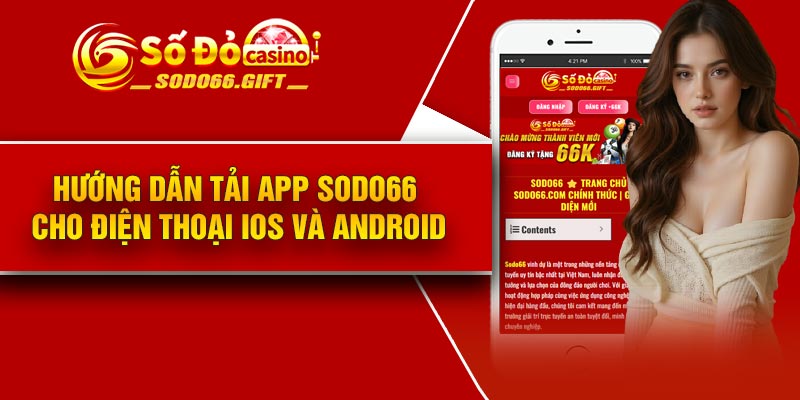 Hướng dẫn tải app Sodo66 cho điện thoại IOS và Android