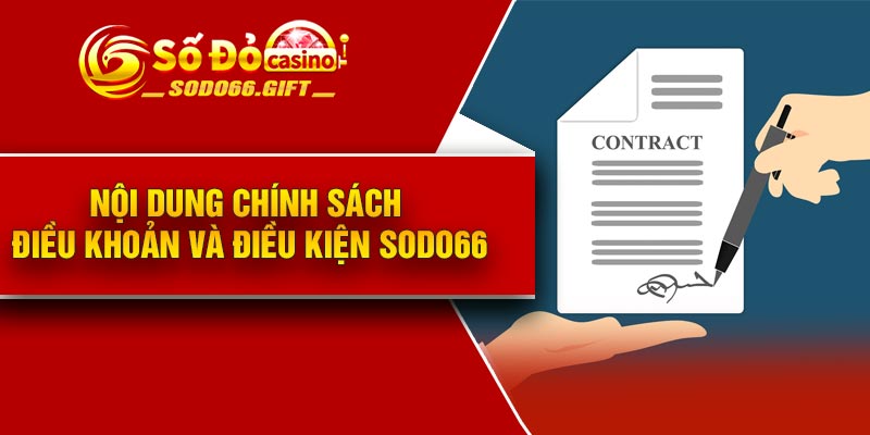 Nội dung chính sách điều khoản và điều kiện Sodo66